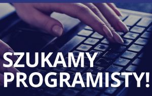 Zatrudnimy programistę
